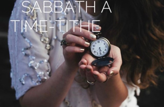 Shabbat Shalom: Sabbath, A Time-Tithe – Poems & More